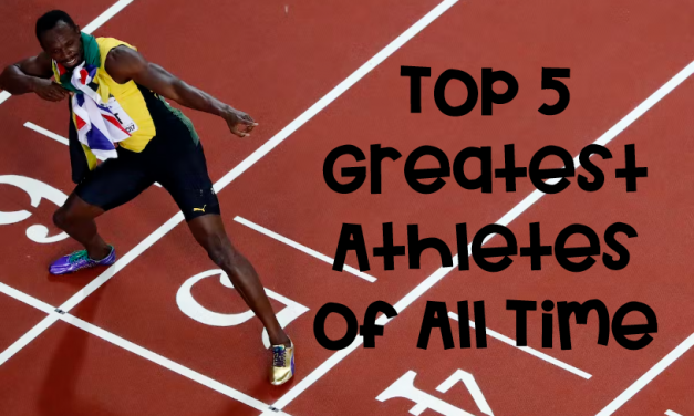 Top 5 Greatest Athletes of All Time